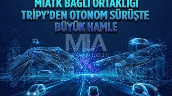 MIATK: Tripy Mobility'den otonom araç iş birliği hamlesi