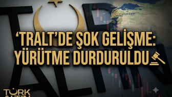 TRALT Çanakkale projesinde mahkemeden kritik yürütme kararı