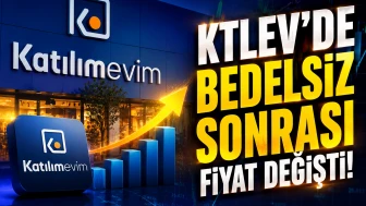 Katılımevim (KTLEV) bölündü: Teorik fiyat 46,013 TL oldu