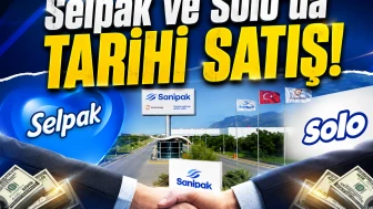 Selpak ve Solo resmen satıldı: KAP'ta dev satış açıklandı