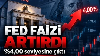 Fed faizi artırdı: Politika faizinde üst sınır yüzde 4’e çıktı