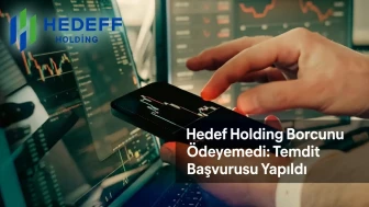 Hedef Holding'den borç açıklaması: 1,079 milyar TL ödenemedi