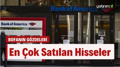 BofA'nın En Çok Sattığı Hisseler...(20 Ocak)
