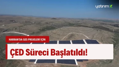 Harran Yatırımıyla Dev Enerji Firmasından Çarpıcı Açıklama!