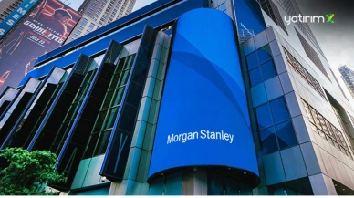 Morgan Stanley, Türkiye için "Beğen" Duruşunu Kaldırdı!