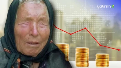 Vanga haklı mıydı? Ekonomi sarsılıyor!
