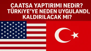 CAATSA Yaptırımı Nedir? Türkiye’ye Neden Uygulandı, Kaldırılacak mı?