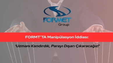 Formt'ta Manipülasyon İddiaları: 'Uzmanı Kandırdık, Parayı Dışarı Çıkaracağız!'