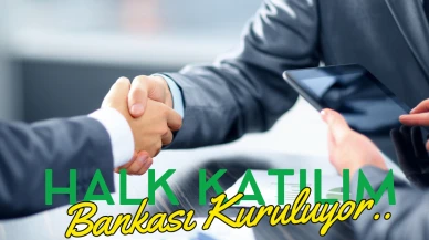 Halk Katılım Bankası Kuruluyor! BDDK'dan Onay Geldi