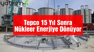Tepco Fukuşima Sonrası İlk Nükleer Reaktörü Devreye Alıyor