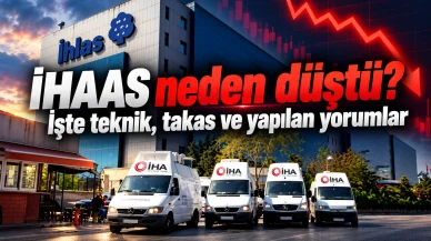 İHAAS neden düştü? İşte teknik, takas ve yapılan yorumlar