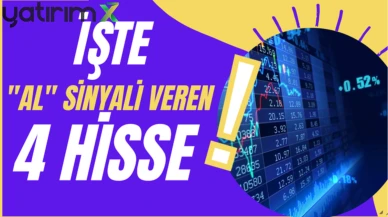 Borsada bu listeye dikkat: İşte "Al" sinyali veren 4 hisse