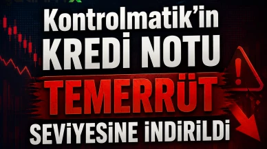 Kontrolmatik’in kredi notu temerrüt seviyesine indirildi