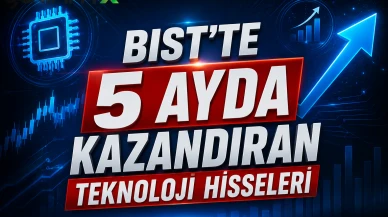 BIST’te 5 ayda kazandıran teknoloji hisseleri belli oldu