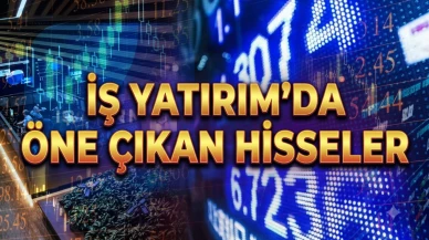 İş Yatırım bu hisseleri topladı: PSGYO, HEKTS ve SASA listede