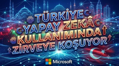 Microsoft: Türkiye yapay zekâyı en hızlı kullanan ülkelerden