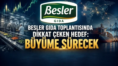 Besler Gıda toplantısında dikkat çeken hedef: Büyüme sürecek