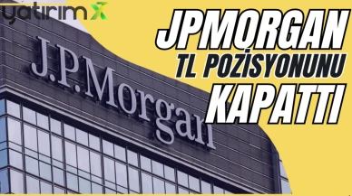JPMorgan TL pozisyonunu kapattı: Yüzde 55 getiriyle kâr satışı
