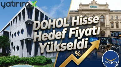 DOHOL hissesi için hedef fiyat 32,10 TL oldu: İşte yeni tavsiye