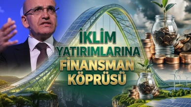 Bakan Şimşek açıkladı: İklim yatırımlarına finansman köprüsü