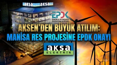 AKSEN Manisa RES projesi için EPDK’dan onayı aldı