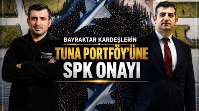 Bayraktar kardeşlerin Tuna Portföy'üne SPK onayı
