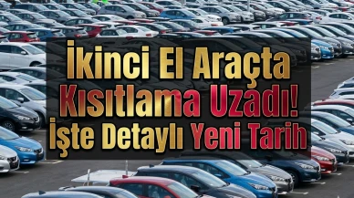 İkinci el otomobilde 6 ay 6 bin kilometre sınırı uzatıldı