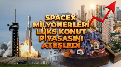 SpaceX halka arzı emlak piyasasında milyoner rüzgarı estirdi