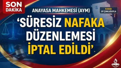 AYM açıkladı: Süresiz nafaka düzenlemesi iptal edildi