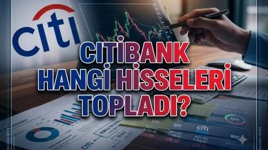Citibank'ın Haziran'da en fazla topladığı 10 hisse