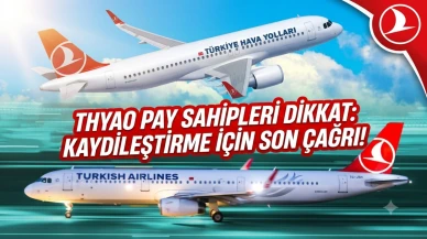 THYAO hissedarlarına YTM başvuru uyarısı: İşte son tarih