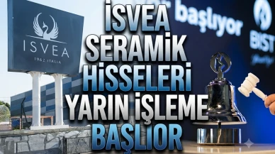 ISVEA halka arzı yarın işleme başlıyor: İşte o endeksler