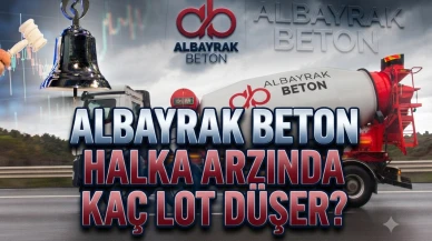 Albayrak Beton halka arzı: Kişi başı kaç lot verir?