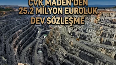 CVKMD'den 25,2 milyon euroluk dev maden yatırımı sözleşmesi