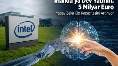 Intel’den İrlanda’ya 5 milyar euroluk çip yatırımı