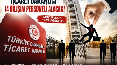 Ticaret Bakanlığı personel alımı başladı: 14 kadro açıldı