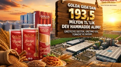 Golda Gıda'dan 193,5 milyon TL'lik hammadde hamlesi