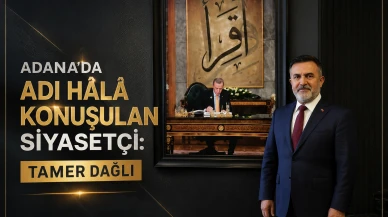 Adana'da adı hâlâ konuşulan siyasetçi: Tamer Dağlı