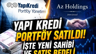 Yapı Kredi Portföy AZ Holdings'e satıldı! İşte detaylar