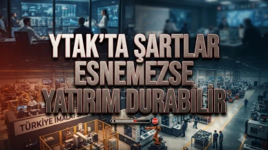 Sanayiciden YTAK çağrısı: Şartlar esnemeli, krediler açılmalı