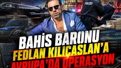 Interpol'ün aradığı Türk bahis baronu Fedlan Kılıçaslan'a kıskaç