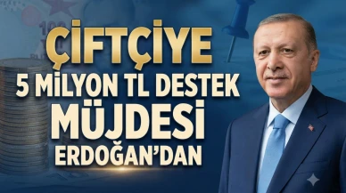 Erdoğan açıkladı: Çiftçi kredilerinde limit 5 milyon TL oldu
