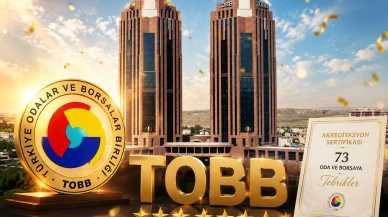 TOBB'dan 73 oda ve borsaya akreditasyon sertifikası