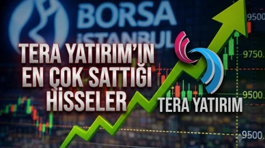 Tera Yatırım'ın sattığı hisseler: ASTOR ve THYAO öne çıktı