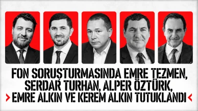 Fon soruşturmasında Emre Tezmen, Serdar Turhan, Alper Öztürk, Emre Alkın ve Kerem Alkin tutuklandı