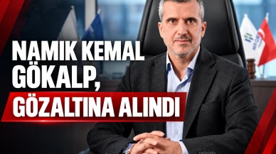 Namık Kemal Gökalp kimdir? Neden gözaltına alındı? İşte detaylar...