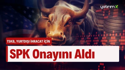 Dev Banka 500 Milyon Dolarlık Tahvil İhracı İçin SPK Onayı Aldı