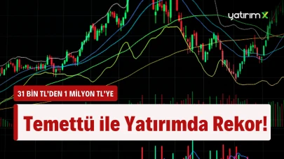31 Bin TL’den 1 Milyon TL’ye... Zengin Eden Hisse!