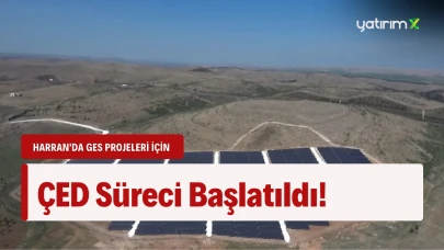 Harran Yatırımıyla Dev Enerji Firmasından Çarpıcı Açıklama!