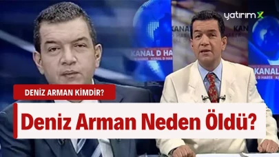 Deniz Arman Kimdir? Deniz Arman Neden Öldü?